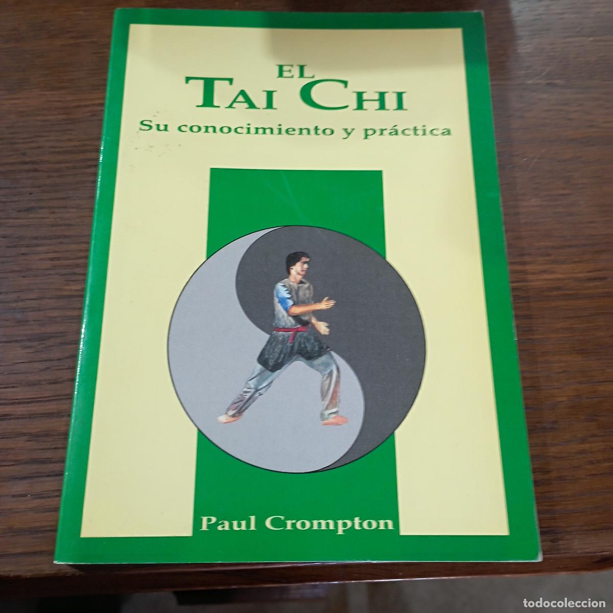Libros de segunda mano: El Tai Chi Su conocimiento y pr&aacute;ctica - Paul Crompton - KF1