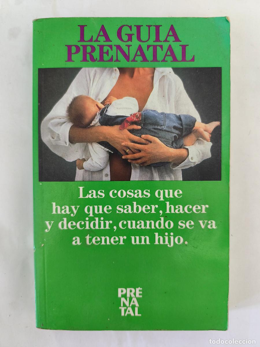 Libros de segunda mano: LA GUIA PRENATAL - PRENATAL 1994