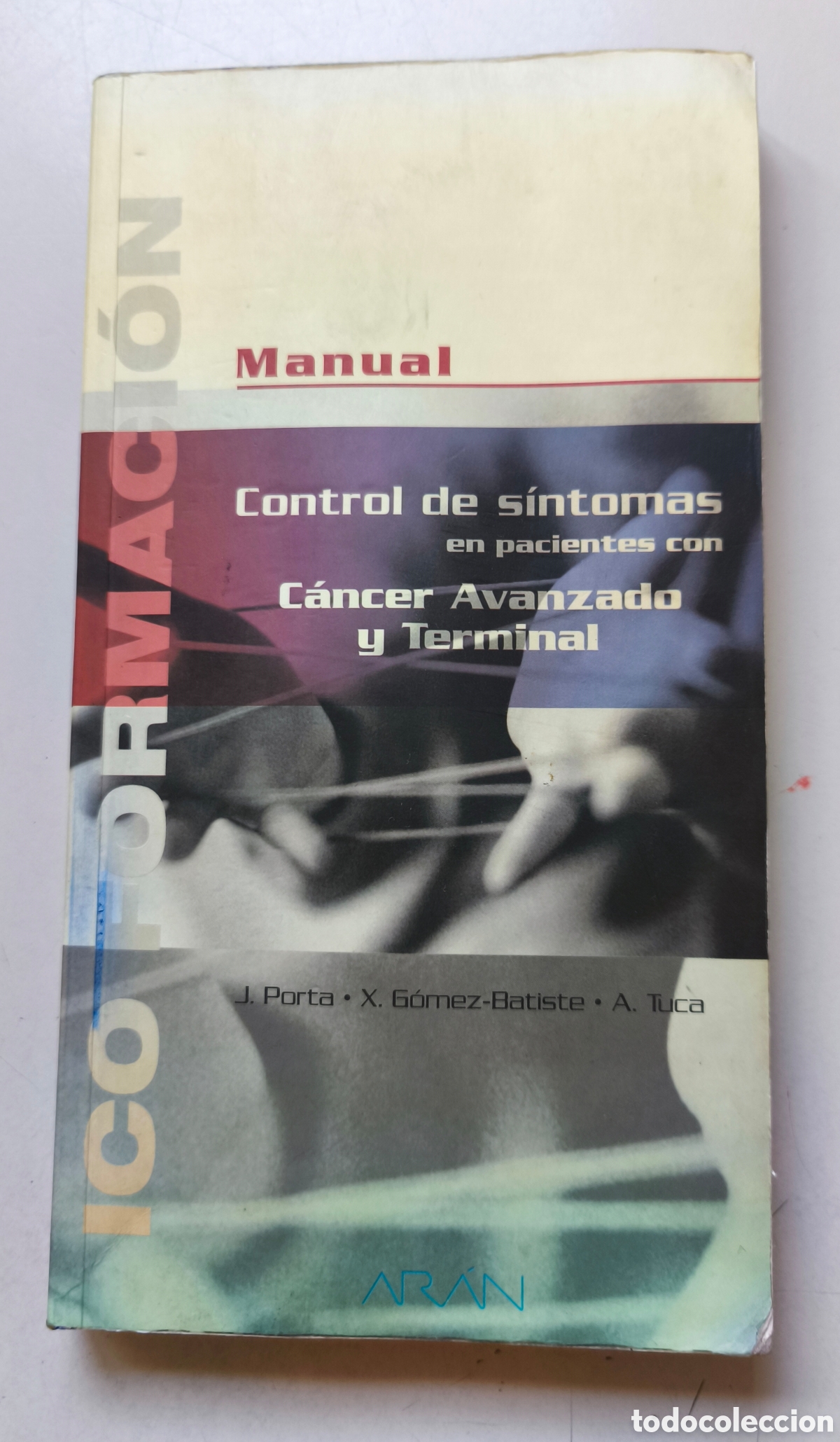 Libros de segunda mano: MANUAL DE CONTROL DE SINTOMAS EN PACIENTES CON CANCER AVANZADO Y TERMINAL