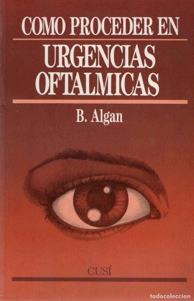 Livres d'occasion: COMO PROCEDER EN URGENCIAS OFTALMICAS. ALGAN, B. A-MEDI-1353
