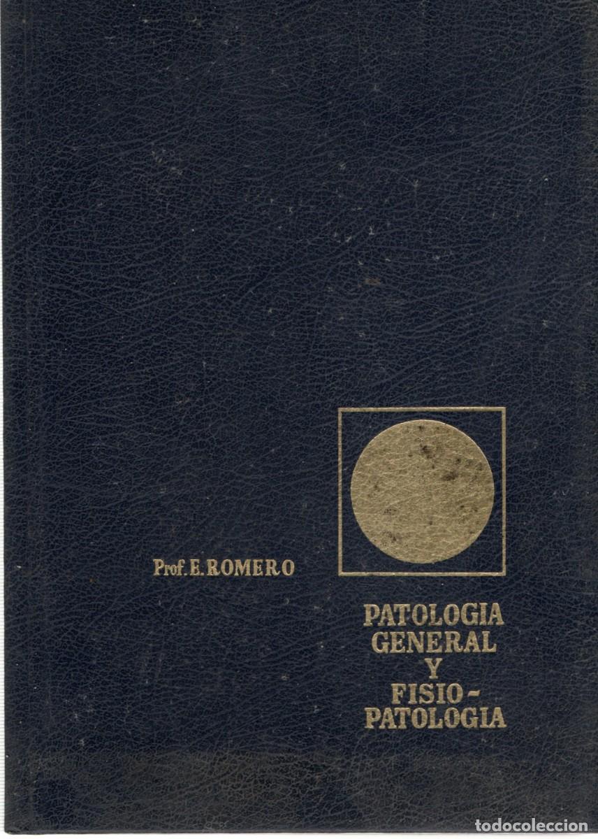 Livres d'occasion: PATOLOGIA GENERAL Y FISIOPATOLOGIA. TOMO I. ROMERO, PROF. E. A-MEDI-1356