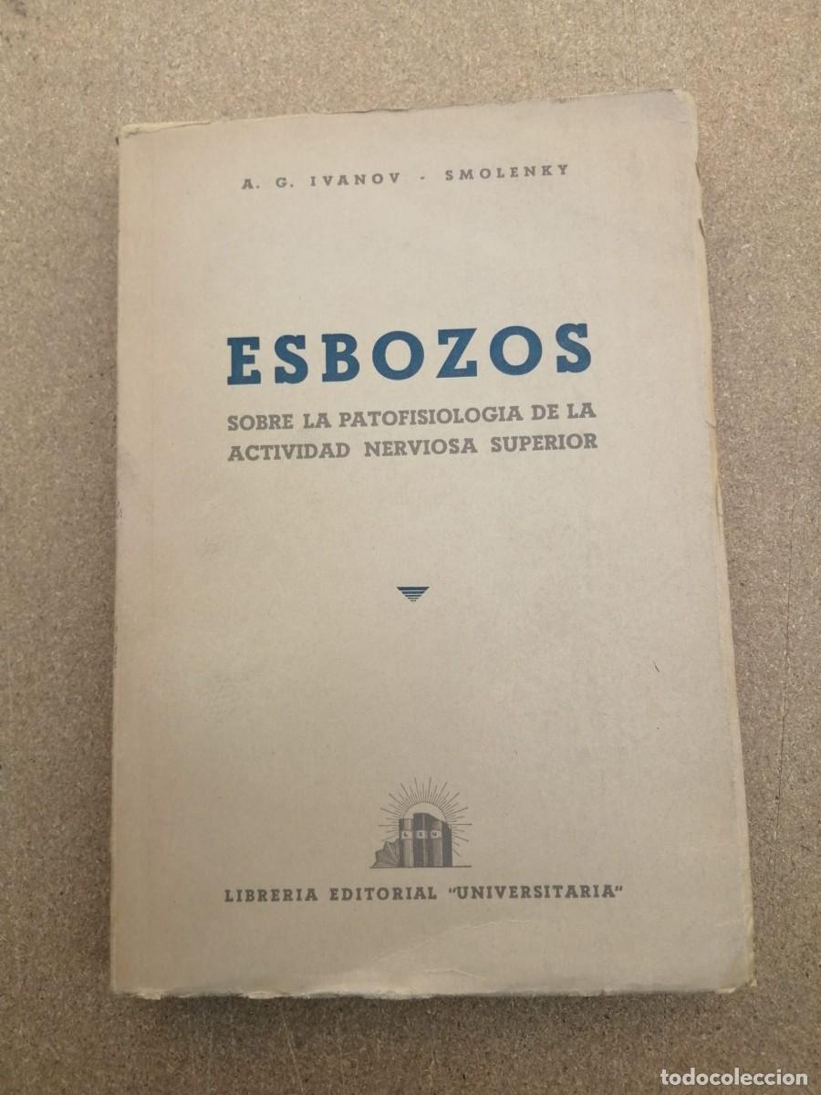 Libros de segunda mano: ESBOZOS SOBRE LA PATOFISIOLOGIA DE LA ACTIVIDAD NERVIOSA SUPERIOR