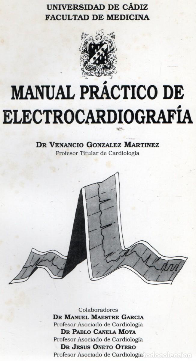 Libros de segunda mano: MANUAL PRACTICO DE ELECTROCARDIOGRAFIA. GONZALEZ MARTINEZ, DR. VENANCIO. A-MEDI-1358