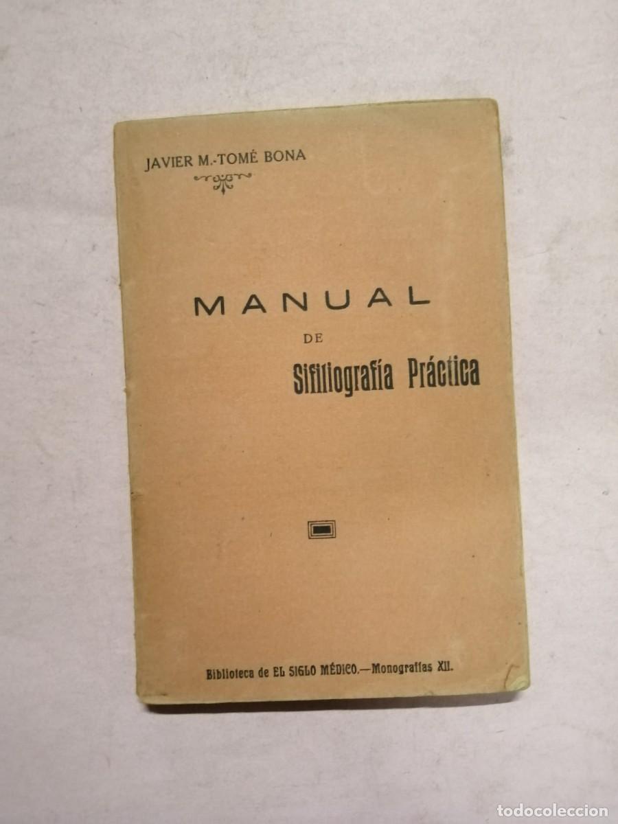 Libros de segunda mano: MANUAL DE SIFILIOGRAFIA PRACTICA (JAVIER M. TOME BONA)