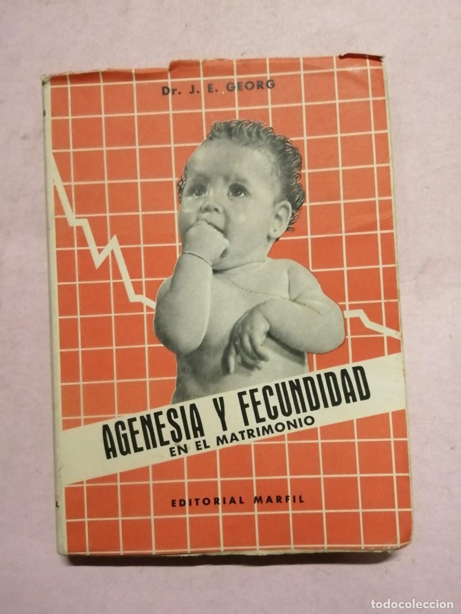 Libros de segunda mano: AGENESIA Y FECUNDIDAD EN EL MATRIMONIO (Dr. J. E. GEORG)