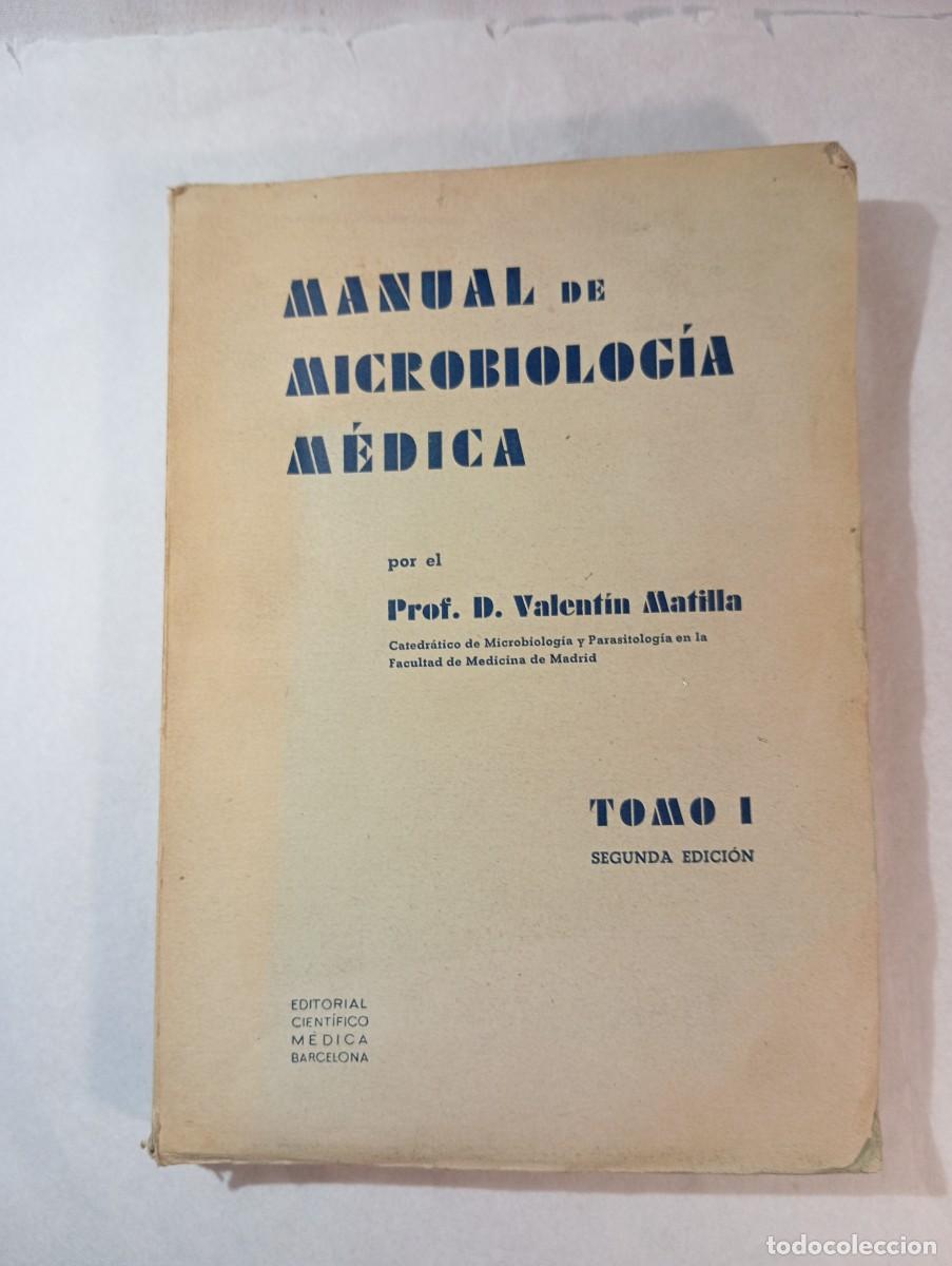 Libros de segunda mano: 1944. Manual de Microbiolog&iacute;a M&eacute;dica - Tomo I (2&ordf; Ed) - Prof. Valent&iacute;n Matilla