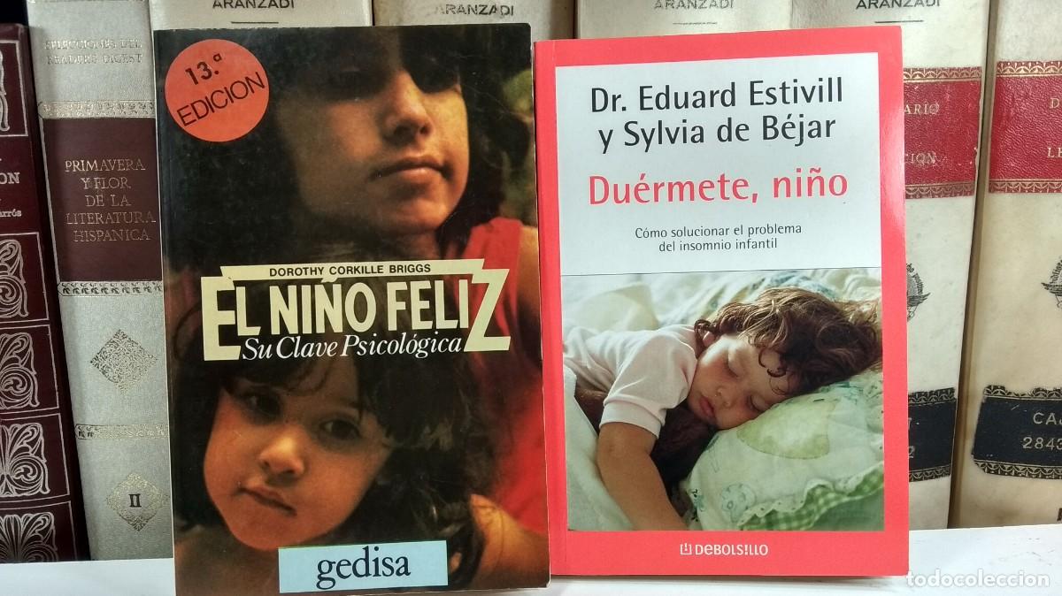 Second hand books: Lote 2 obras autoayuda: 1) EL NI&Ntilde;O FELIZ. Su clave psicol&oacute;gica / DU&Eacute;RMETE, NI&Ntilde;O. Dr. Eduard Estivil