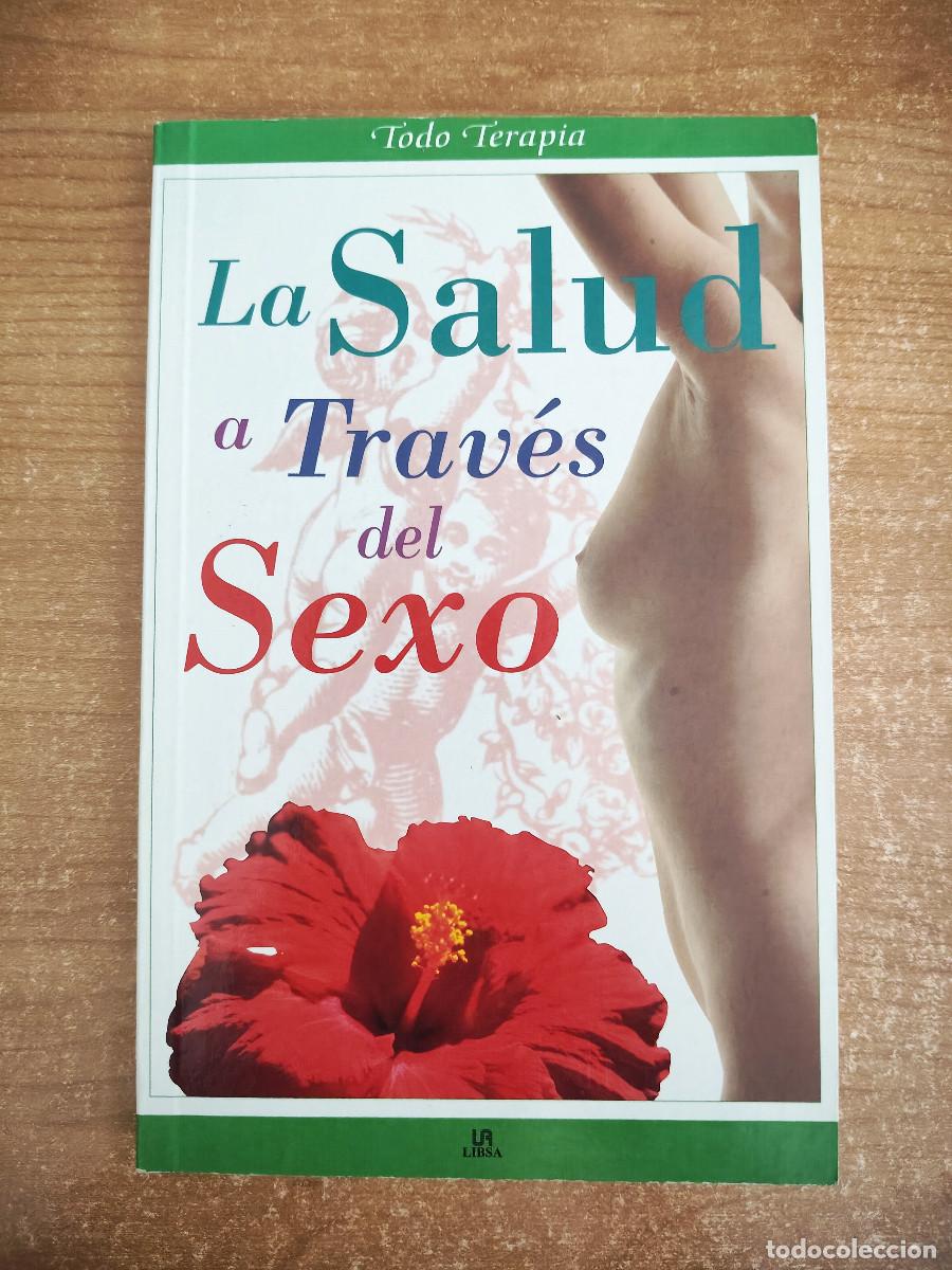 Libri di seconda mano: La Salud a trav&eacute;s del Sexo - Eva M&eacute;ndez Chac&oacute;n - Libsa, 2000