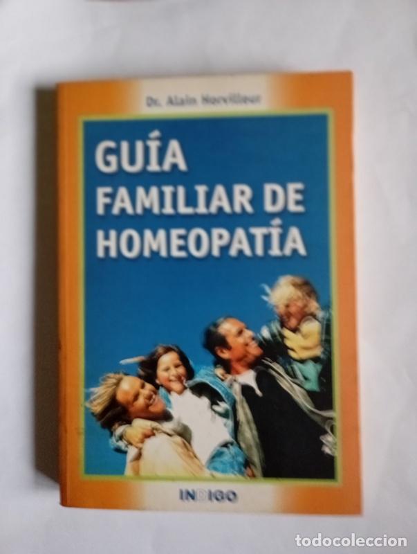 Libros de segunda mano: GUIA FAMILIAR DE HOMEOPATIA - Dr. ALAIN HORVILLEUR