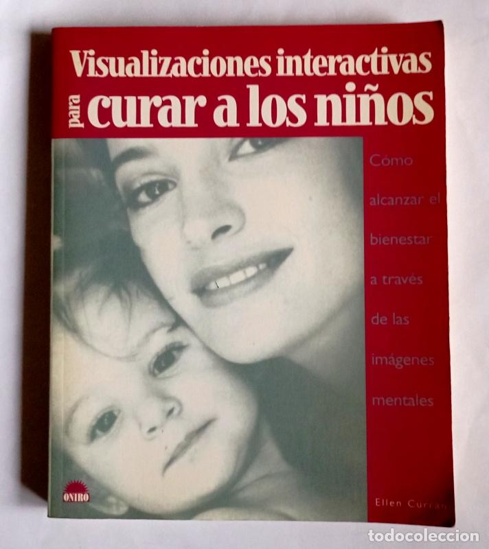 Libros de segunda mano: VISUALIZACIONES INTERACTIVAS PARA CURAR A LOS NI&Ntilde;OS - ELLEN CURRAN