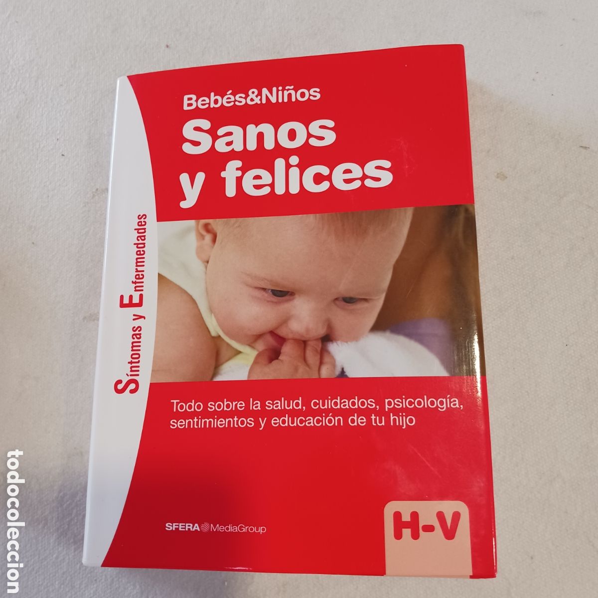Libros de segunda mano: Bebes&Ni&ntilde;os,Sanos y Felices ,S&iacute;ntomas y Enfermedades