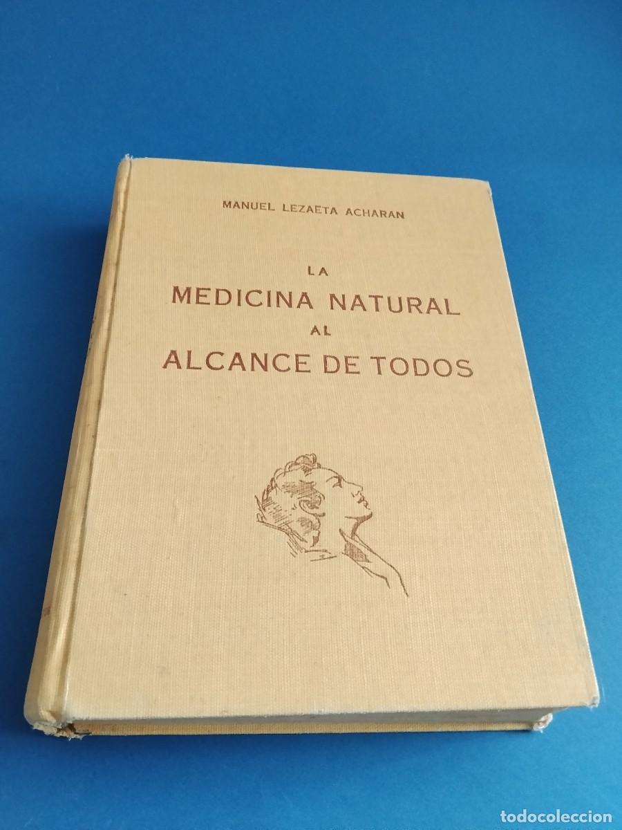 Libros de segunda mano: LA MEDICINA NATURAL AL ALCANCE DE TODOS - Manuel Lezaeta Acharan