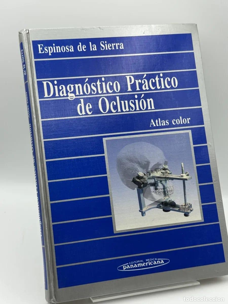 Second hand books: Diagn&oacute;stico pr&aacute;ctico de oclusi&oacute;n - Ra&uacute;l Espinosa de la Sierra