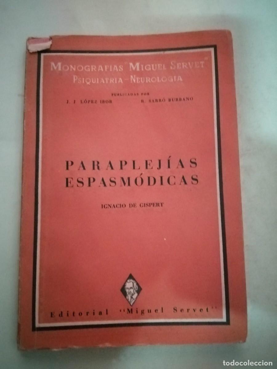 Libros de segunda mano: PARAPLEJIAS ESPASMODICAS (IGNACIO DE GISPERT)
