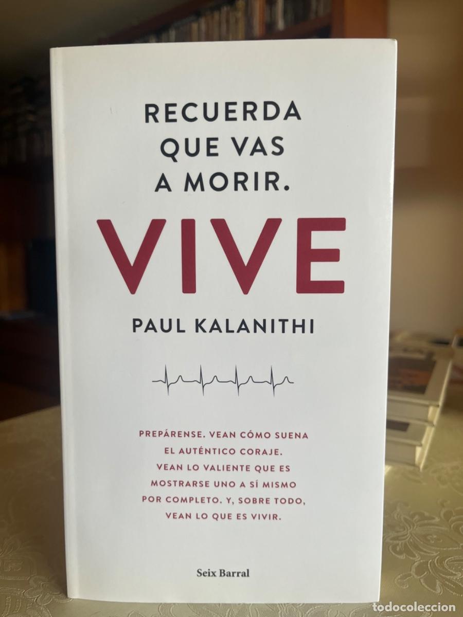 Libros de segunda mano: Kalanithi, Paul.-Recuerda que vas a morir. Vive