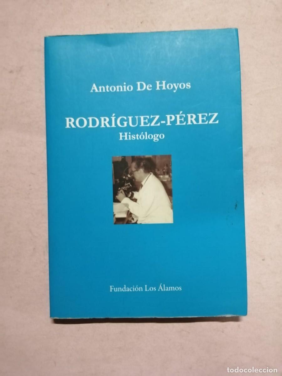 Libri di seconda mano: RODRIGUEZ PEREZ, HISTOLOGO (ANTONIO DE HOYOS)
