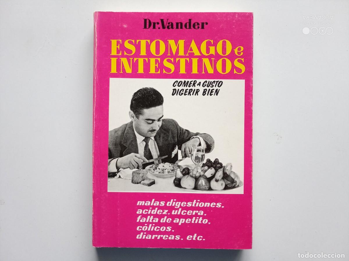 Livres d'occasion: DR. VANDER. ESTOMAGO E INTESTINOS. COMER A GUSTO Y DIGERIR BIEN. 1972. MUY ILUSTRADO.