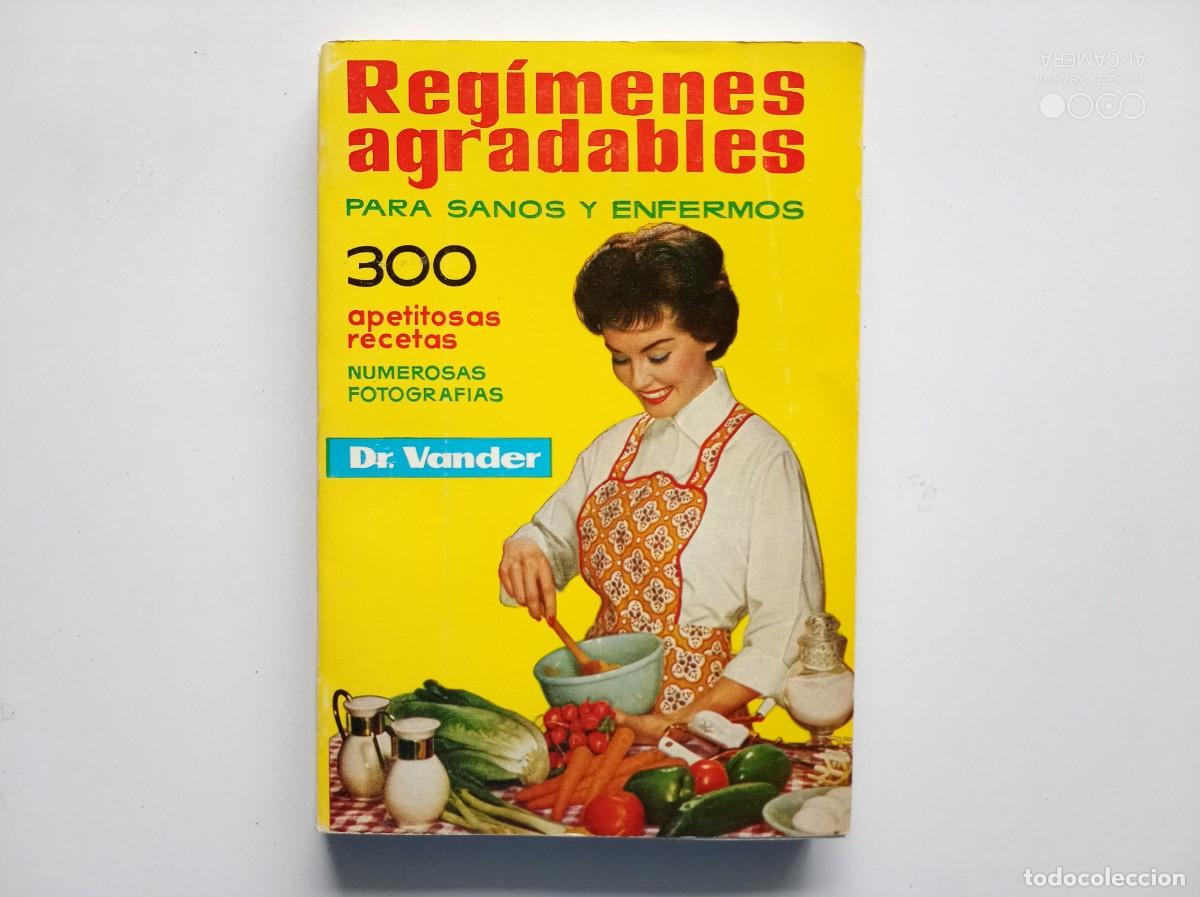 Libros de segunda mano: DR. VANDER. REG&Iacute;MENES AGRADABLES PARA SANOS Y ENFERMOS. 300 APETITOSAS RECETAS. 1982. ILUSTRADO