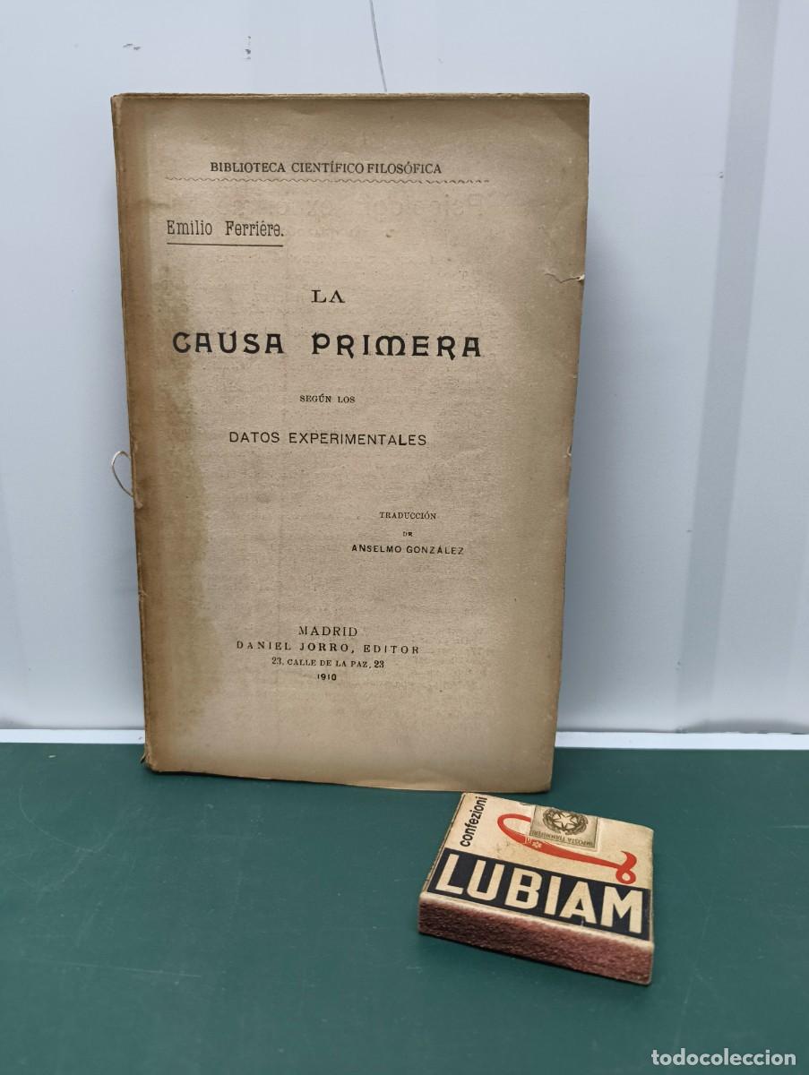 Libros de segunda mano: La causa primera seg&uacute;n los datos experimentales &ndash; Emilio Ferri&egrave;re