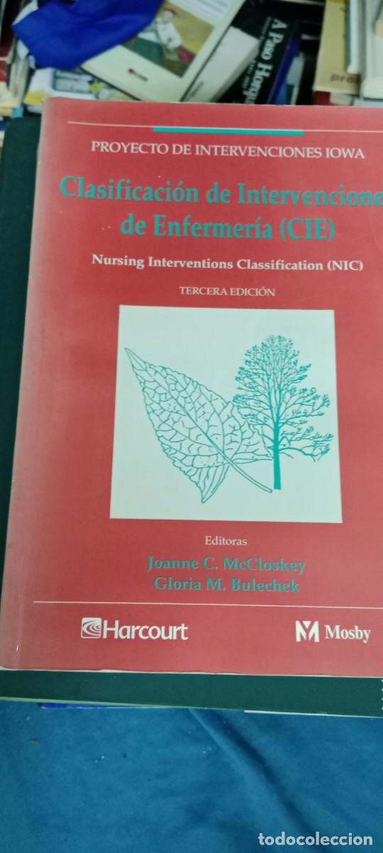 Libros de segunda mano: Clasificaci&oacute;n de Intervenciones de Enfermer&iacute;a (CIE). McCLOSKEY, Joanne C. BULECHEK, Glo LIBRO MM-250