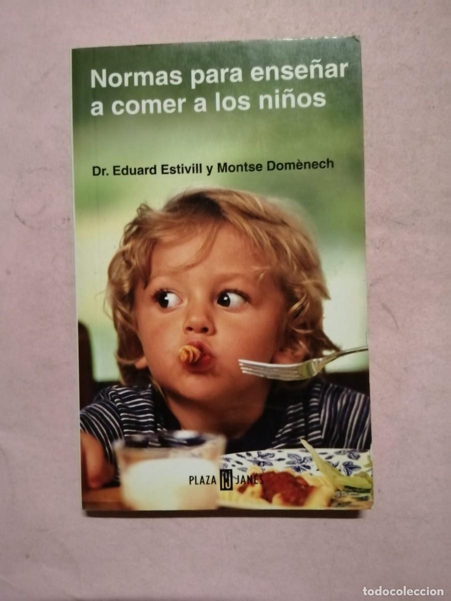 Libros de segunda mano: NORMAS PARA ENSE&Ntilde;AR A COMER A LOS NI&Ntilde;OS (Dr. EDUARD ESTIVILL - MONTSE DOMENECH)