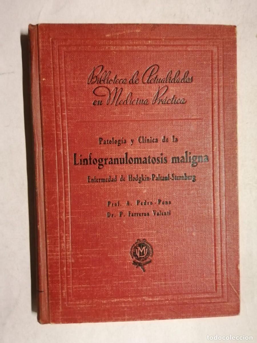 Libros de segunda mano: PATOLOGIA Y CLINICA DE LA LINFOGRANULOMATOSIS MALIGNA (Dr. PEDRO PONS)