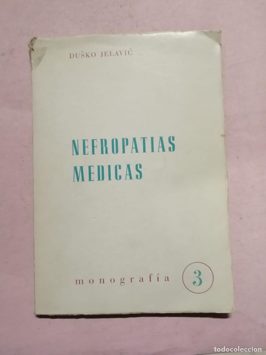Libros de segunda mano: NEFROPATIAS MEDICAS (DISKO JELAVIC)