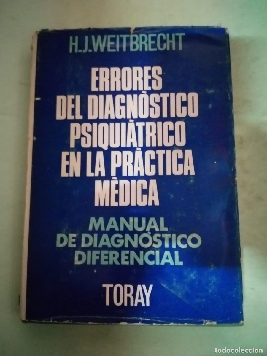 Libros de segunda mano: ERRORES DEL DIAGNOSTICO PSIQUIATRICO EN LA PRACTICA MEDICA (H. J. WEITBRECHT)