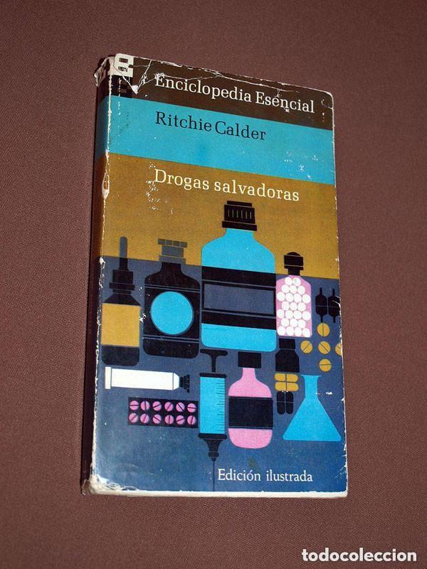 Libros de segunda mano: DROGAS SALVADORAS. Ritchie CALDER. Enciclopedia Esencial, n&ordm; 4. Plaza y Jan&eacute;s, 1965.VER +++