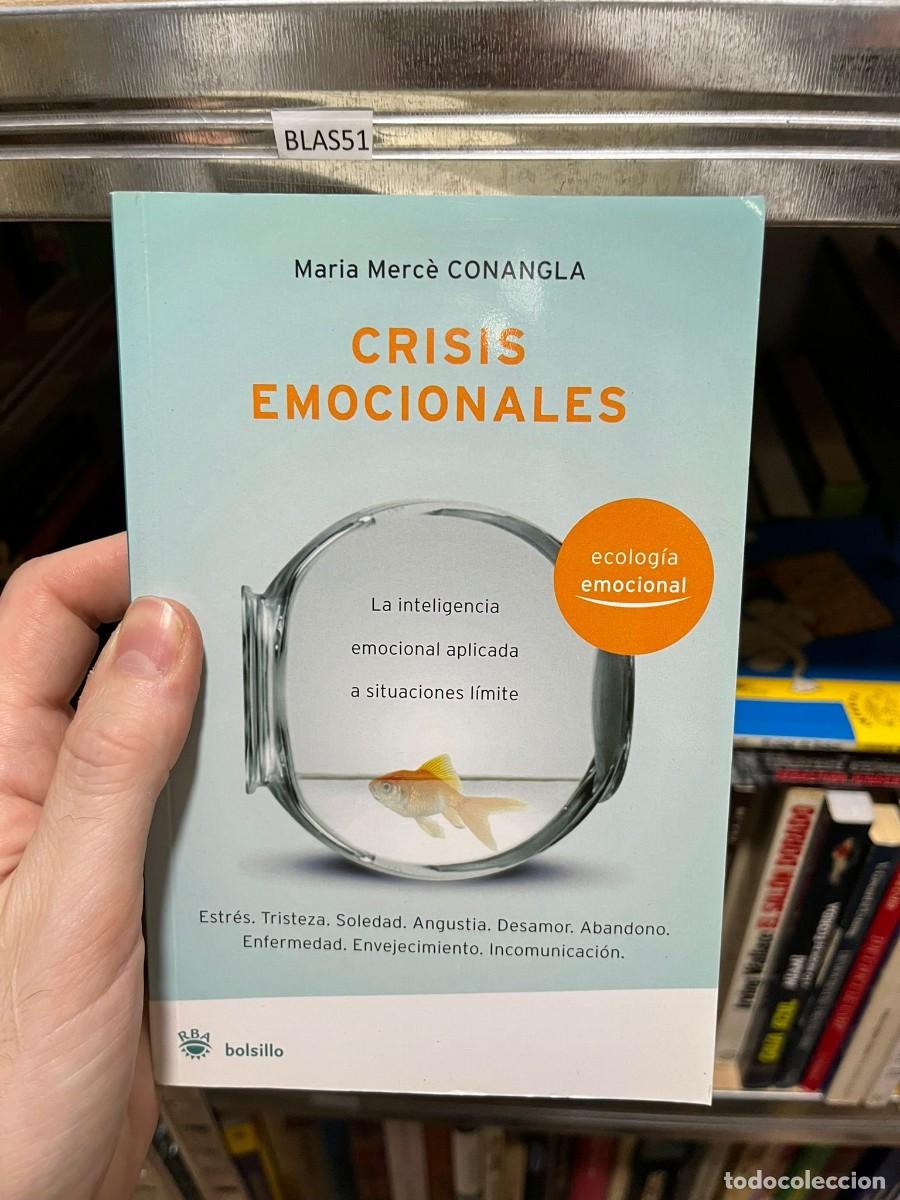 Libros de segunda mano: BLAS51 &mdash; Crisis emocionales &mdash; Maria Merc&egrave; Conangla &mdash; Editorial: RBA