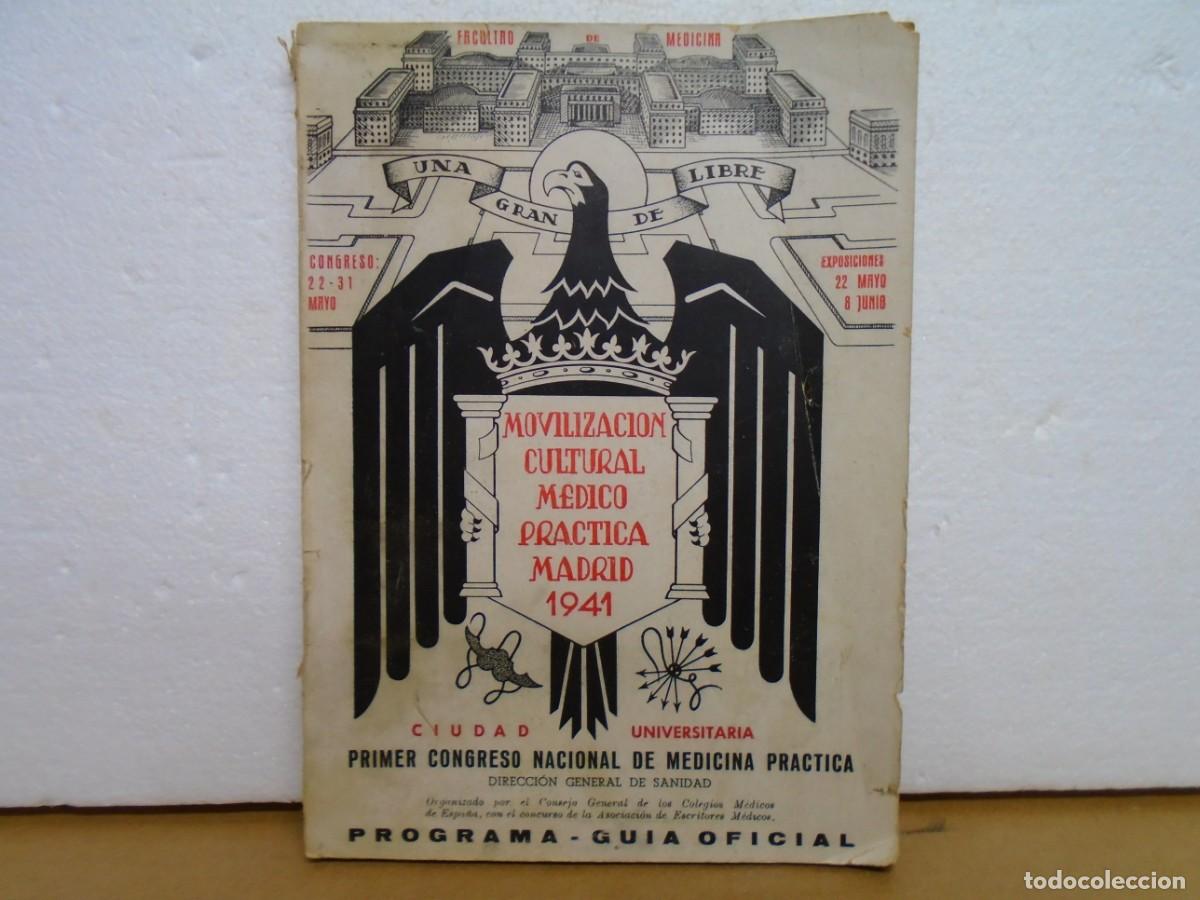Libri di seconda mano: MOVILIZACION CULTURAL MEDICO-PRACTICA MADRID,1941/PROGRAMA-GUIA OFICIAL.