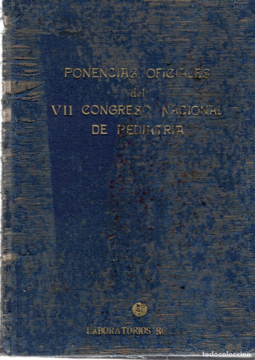 Libros de segunda mano: PONENCIAS OFICIALES DEL VII CONGRESO NACIONAL DE PEDIATRIA. VV.AA. A-MEDI-1385