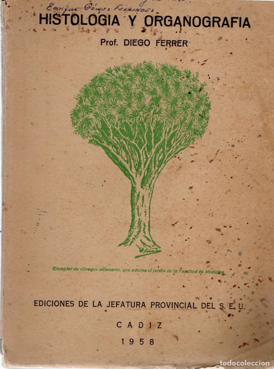 Libros de segunda mano: HISTOLOGIA Y ORGANOGRAFIA. FERRER, PROF. DIEGO. A-MEDI-1387