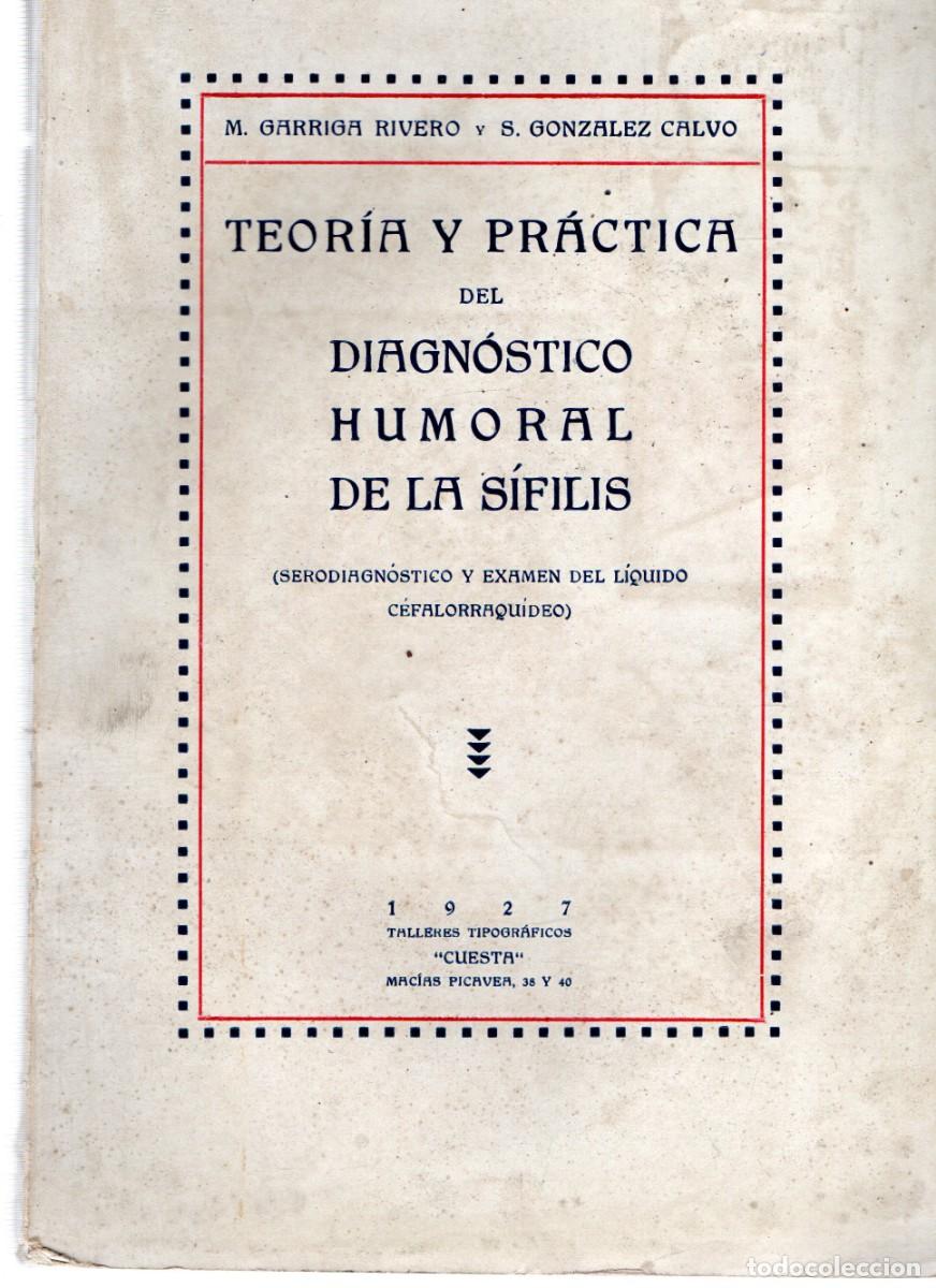 Libros de segunda mano: TEORIA Y PRACTICA DEL SIAGNOSTICO HUMORAL DE LA SIFILIS. A-MEDI-1390