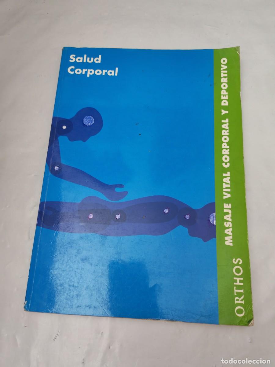 Livres d'occasion: ORTHOS. Masaje Vital Corporal y Deportivo: SALUD CORPORAL (Contiene subrayados)