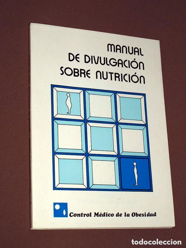Libros de segunda mano: MANUAL DE DIVULGACI&Oacute;N SOBRE NUTRICI&Oacute;N. Susana BUXADERAS S&Aacute;NCHEZ. Control m&eacute;dico OBESIDAD. 1982 ++++