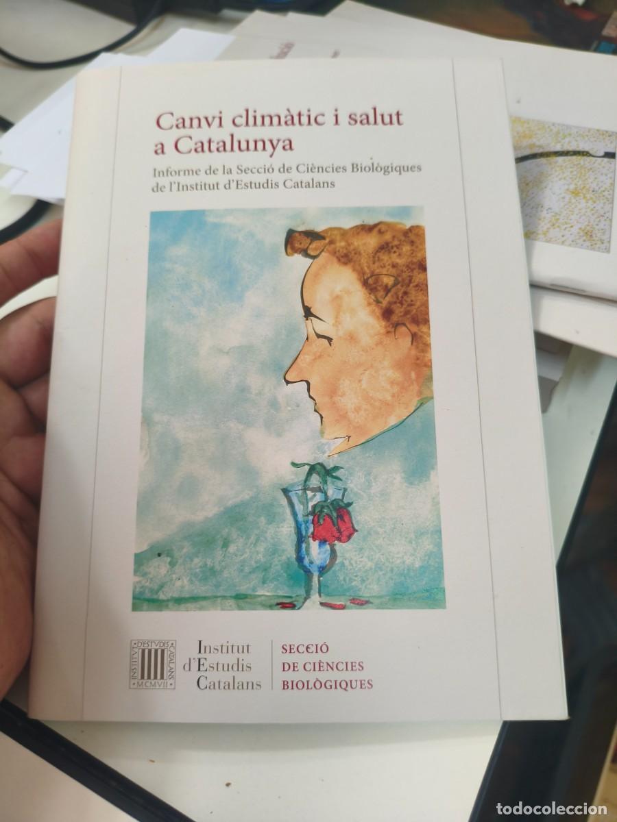 Libros de segunda mano: Canvi clim&agrave;tic i salut a Catalunya : informe de la Secci&oacute; de Ci&egrave;ncies Biol&ograve;giques del IEC.
