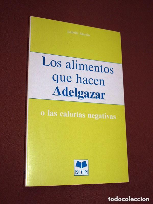 Libros de segunda mano: LOS ALIMENTOS QUE HACEN ADELGAZAR O LAS CALOR&Iacute;AS NEGATIVAS. Isabelle MART&Iacute;N. SIP. M&oacute;naco, 1985 +++