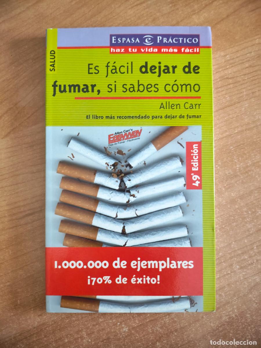 Libri di seconda mano: Es f&aacute;cil dejar de fumar, si sabes c&oacute;mo - Allen Carr - Espasa, 2005