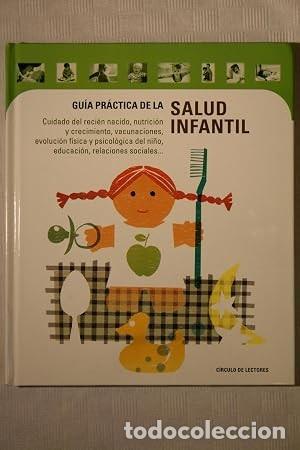 Libros de segunda mano: Gu&iacute;a Pr&aacute;ctica de la Salud Infantil. C&iacute;rculo de Lectores