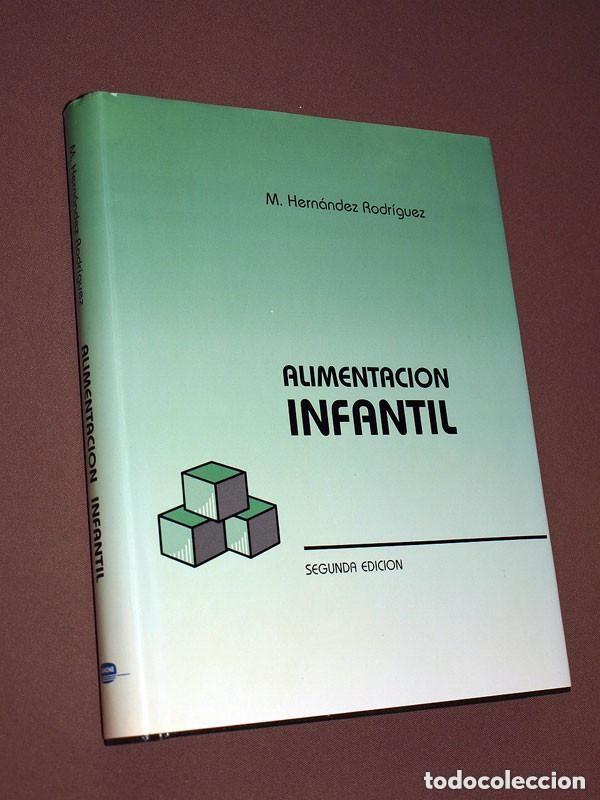 Libros de segunda mano: ALIMENTACI&Oacute;N INFANTIL. M. HERN&Aacute;NDEZ RODR&Iacute;GUEZ. Ediciones D&iacute;az de Santos, 1993. DANONE. VER &Iacute;NDICE ++
