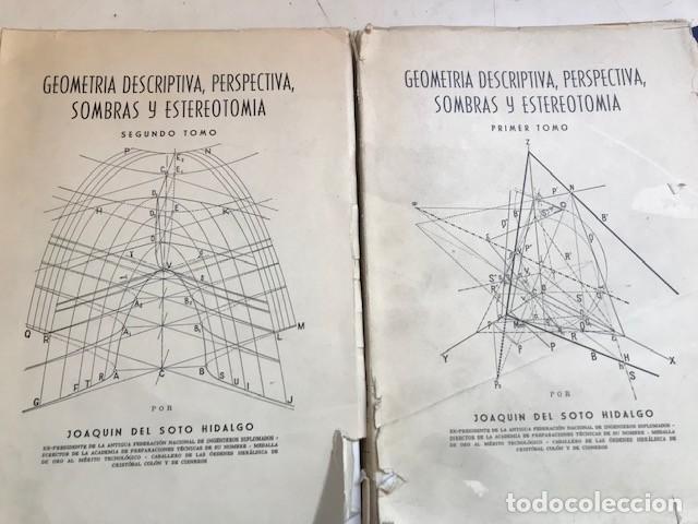 Libros de segunda mano: GEOMETR&Iacute;A DESCRIPTIVA, PERSPETIVA, SOMBRAS Y ESTEREOTOM&Iacute;A. JOAQU&Iacute;N DEL SOTO. 2 TOMOS. 1967