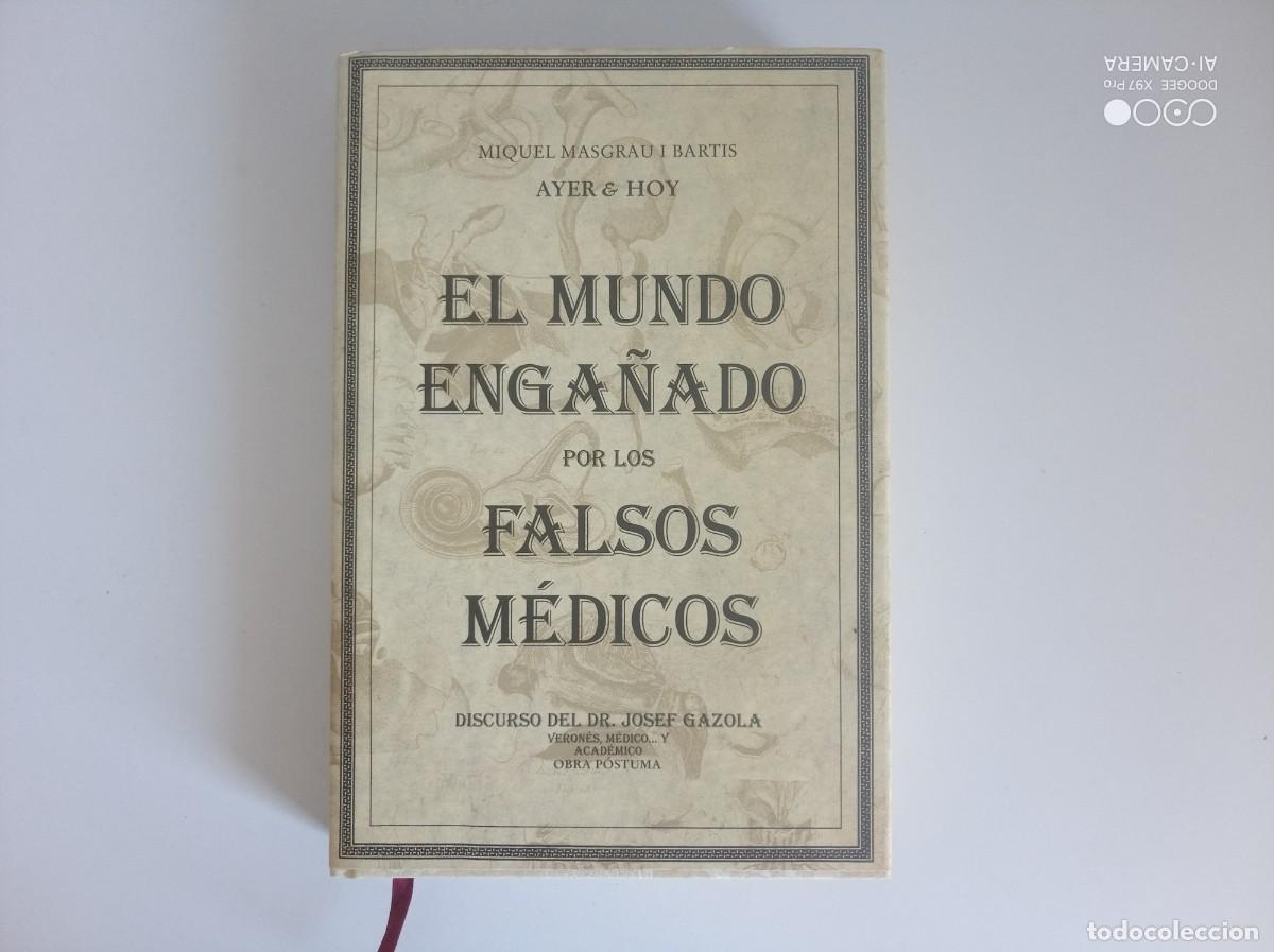 Libros de segunda mano: MIQUEL MASGRAU. EL MUNDO ENGA&Ntilde;ADO POR LOS FALSOS M&Eacute;DICOS. FOLIO MENOR. MUY ILUSTRADO.