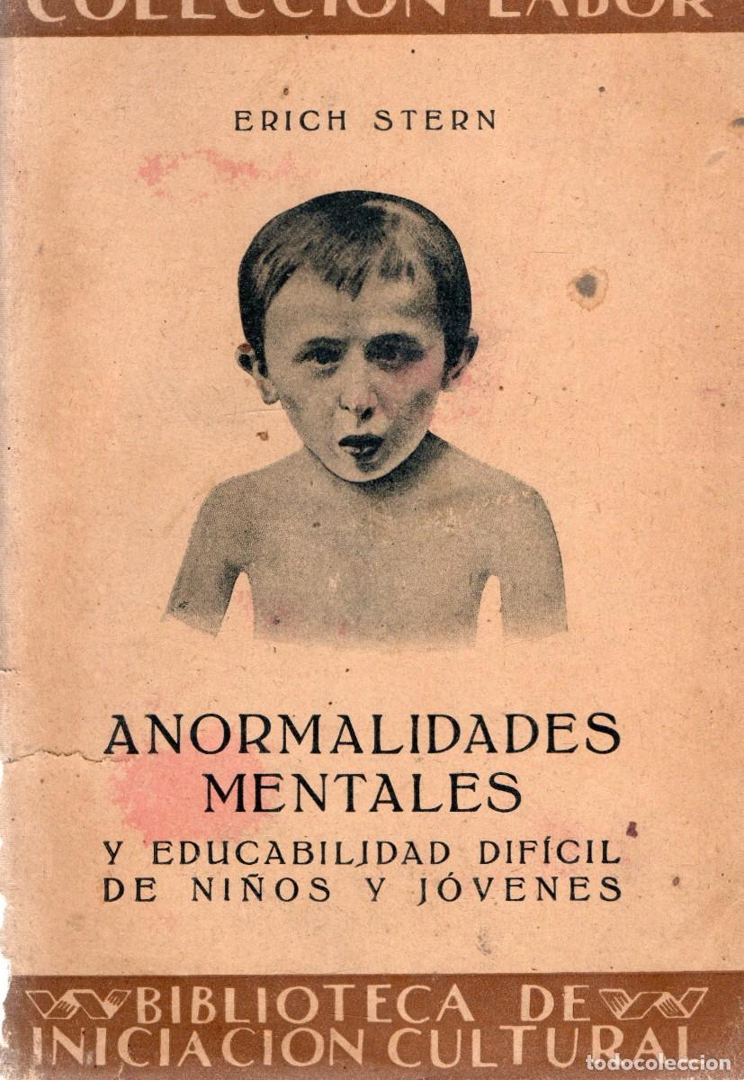 Livres d'occasion: ANORMALIDADES MENTALES Y EDUCABILIDAD DIFICIL DE NI&Ntilde;OS Y JOVENES. STERN, ERICH. A-MEDI-1402