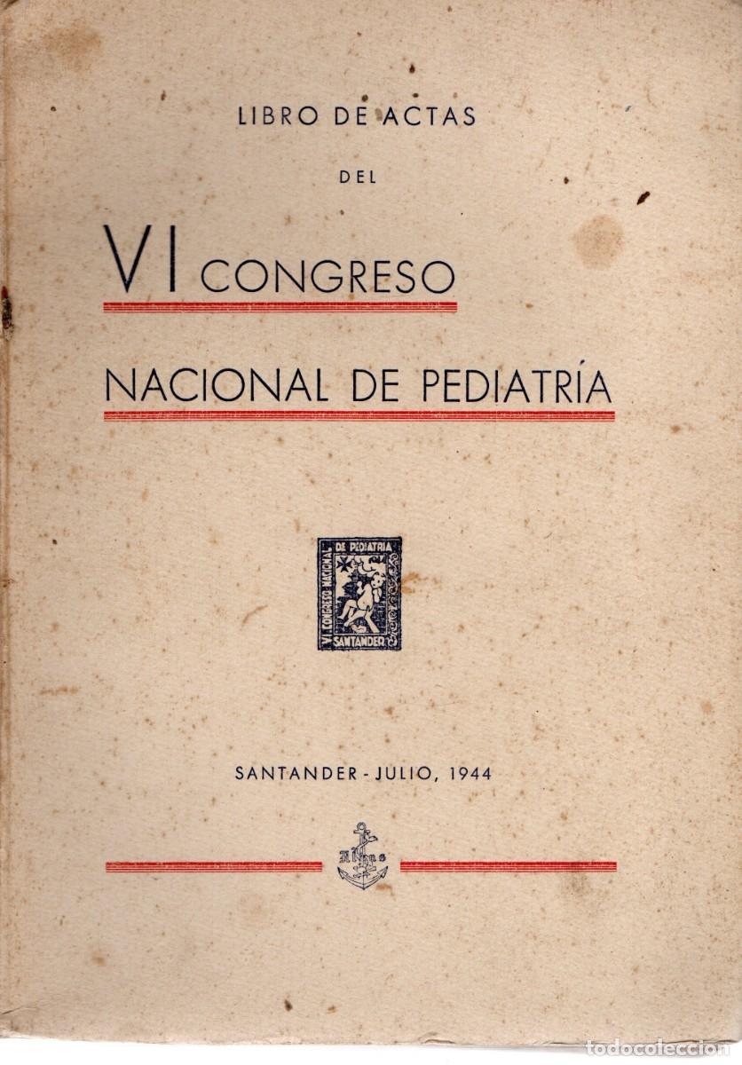 Livres d'occasion: LIBRO DE ACTAS DEL VI CONGRESO NACIONAL DE PEDIATRIA. VV.AA. A-MEDI-1403