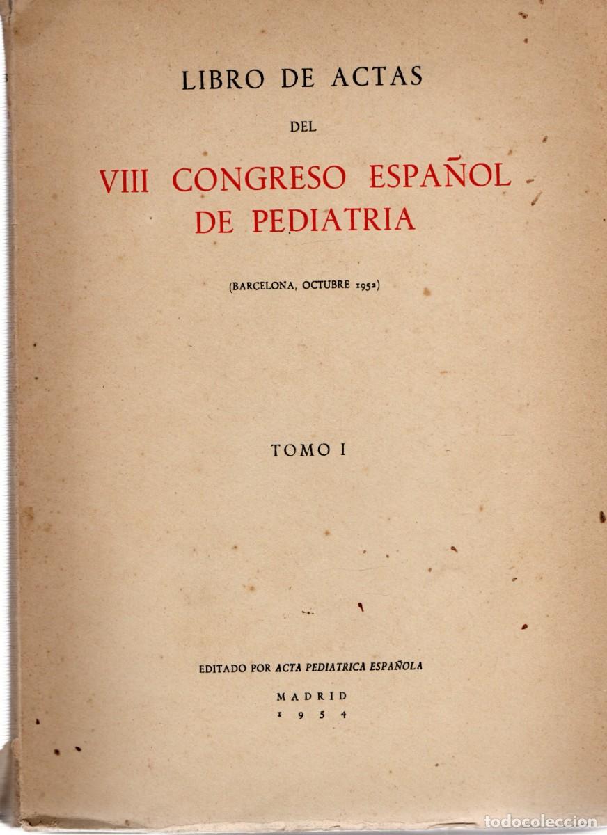 Libros de segunda mano: LIBRO DE ACTAS DEL VIII CONGRESO ESPA&Ntilde;OL DE PEDIATRIA. TOMO I. VV.AA. A-MEDI-1405