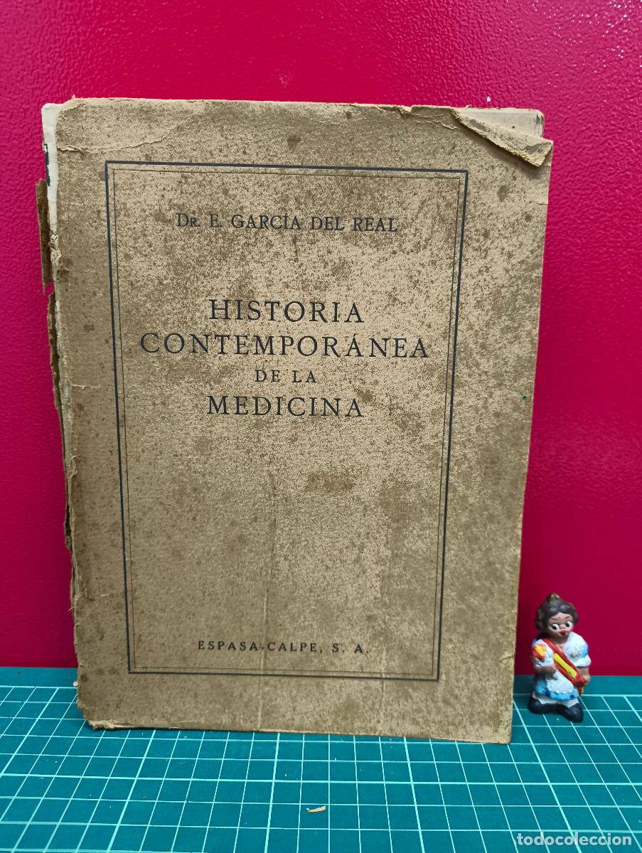 Libros de segunda mano: Historia contempor&aacute;nea de la medicina &ndash; Dr. E. Garc&iacute;a del Real (1934)