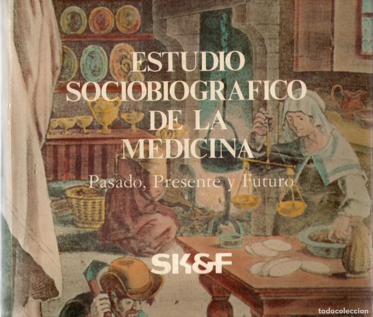 Libros de segunda mano: ESTUDIO SOCIOBIOGRAFICO DE LA MEDICINA. PASADO, PRESENTE Y FUTURO. VV.AA. A-MEDI-1409