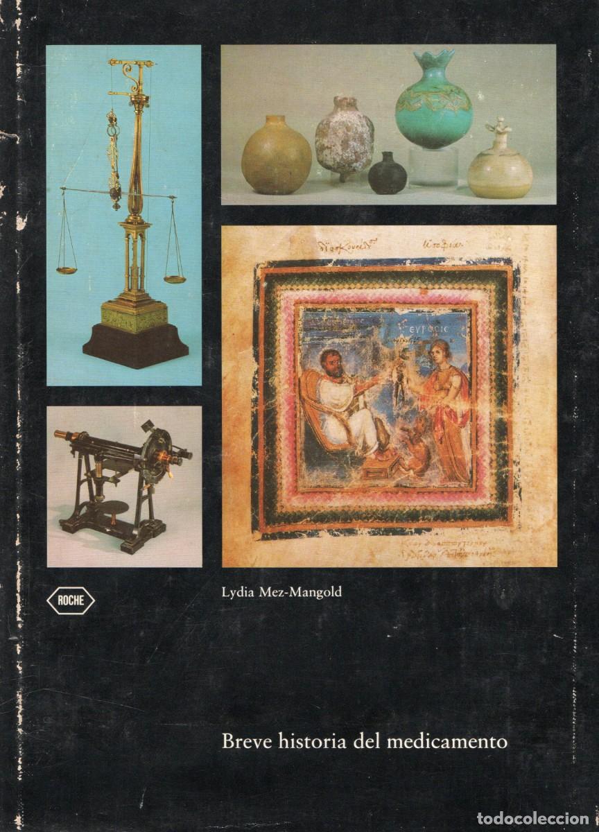 Libros de segunda mano: BREVE HISTORIA DEL MEDICAMENTO. MEZ MANGOLD, LYDIA. A-MEDI-1411