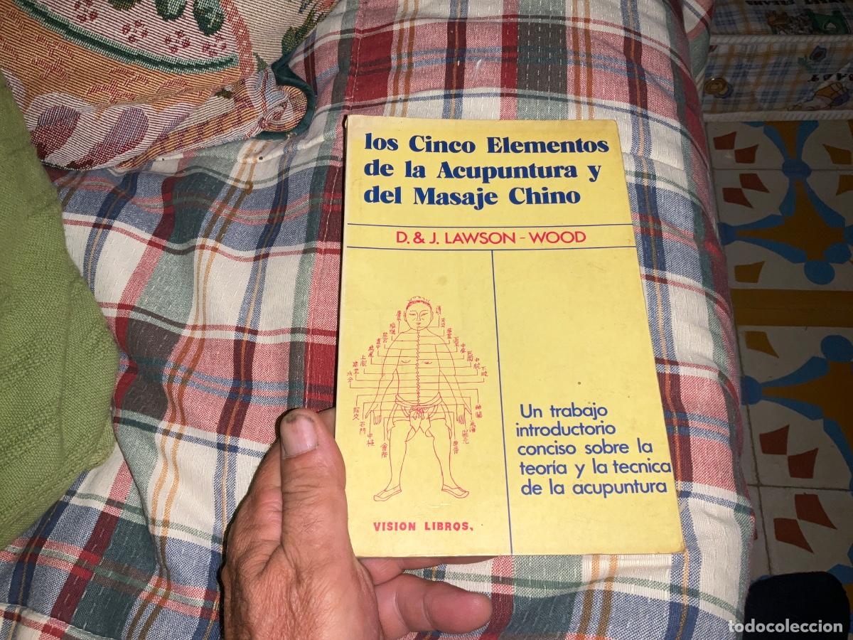 Libros de segunda mano: LOS CINCO ELEMENTOS DE LA ACUPUNTURA Y DEL MASAJE CHINO - D & L LAWSON WOOD
